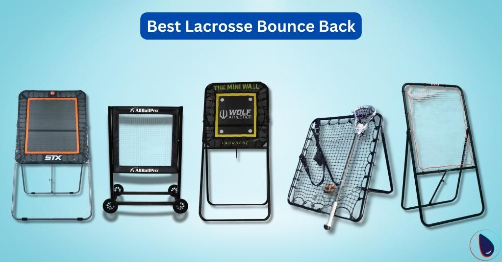 Best Lacrosse Bounce Back