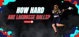 Read more about the article How Hard Are Lacrosse Balls?