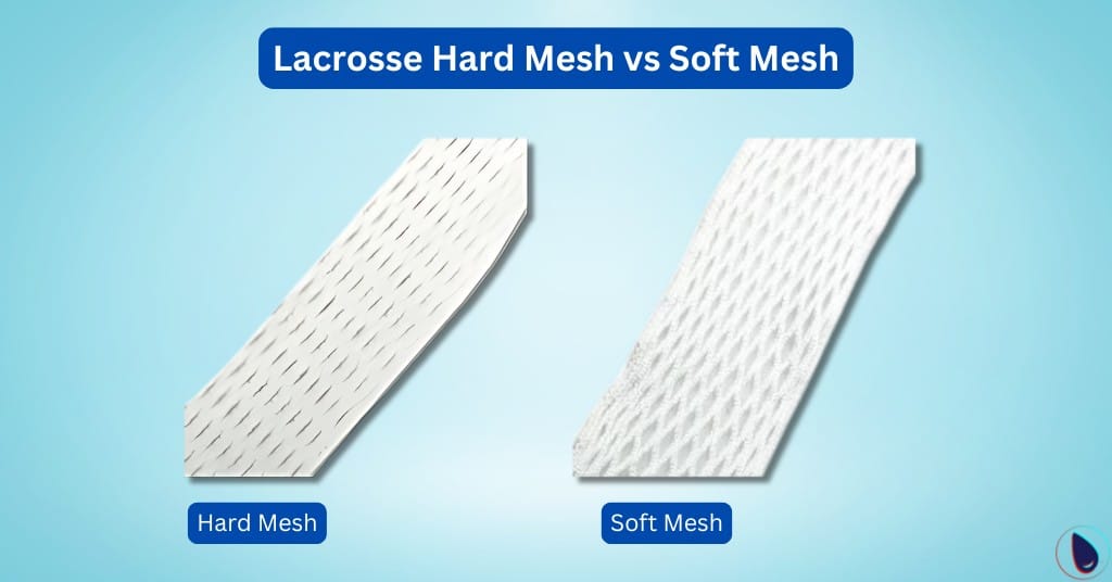 Lacrosse Hard Mesh vs Soft Mesh