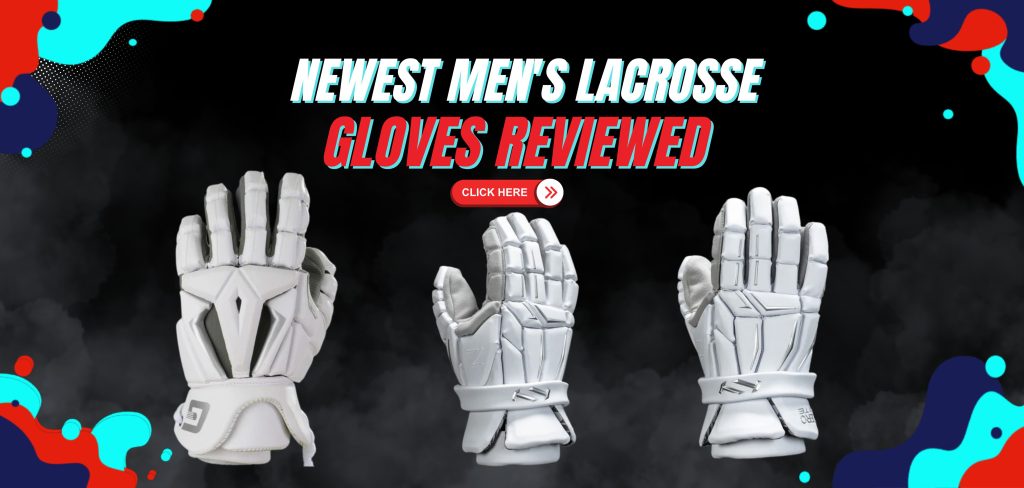 Newest Men's Lacrosse Gloves