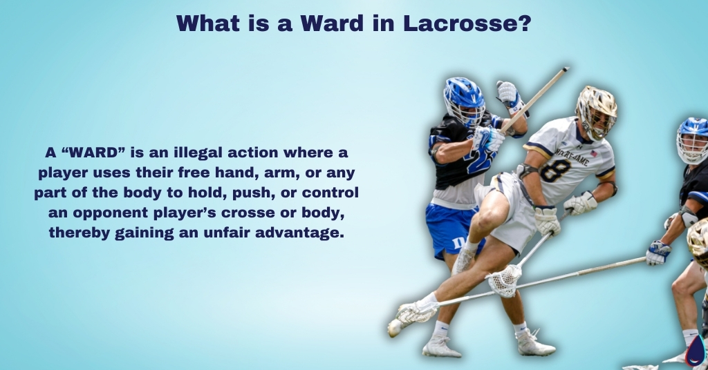 What Is A Ward In Lacrosse