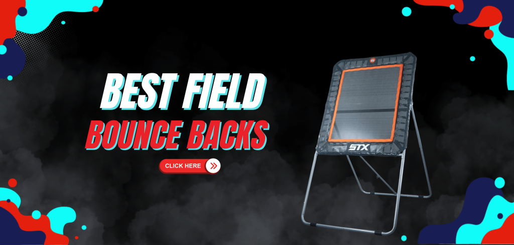 Best Lacrosse Bounce Back