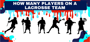 Read more about the article How Many Players are on a Lacrosse Team?