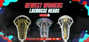 Read more about the article Newest Womens Lacrosse Heads 2019-2024