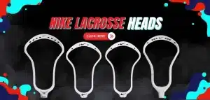 Read more about the article Nike Lacrosse Heads