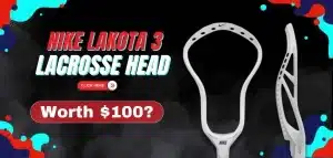 Read more about the article Nike Lakota 3 Lacrosse Head Review